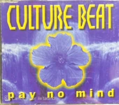Culture Beat Pay No Mind Maxi Single CD thumbnail 1