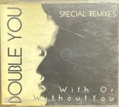 Double You With Or Without You Maxi Single CD thumbnail 1