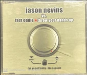Jason Nevins vs. Fast Eddie Throw Your Hands Up Maxi Single CD thumbnail 1