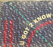Cappella U Got 2 Know Maxi Single CD thumbnail 1