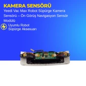 Yeedi Vac Max Robot Süpürge Kamera Sensörü – Ön Görüş Navigasyon Sensör Modülü thumbnail 3