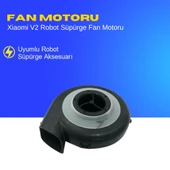 Xiaomi V2 Robot Süpürge Fan Motoru thumbnail 3