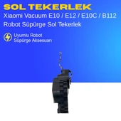 Xiaomi Vacuum E10 / E12 / E10C / B112 Robot Süpürge Sol Tekerlek thumbnail 2