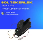 Viomi V3 Se Robot Süpürge Sol Tekerlek thumbnail 1