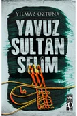 Yavuz Sultan Selim / Yılmaz Öztuna thumbnail 1
