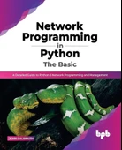 Network Programming in Python_ The Basic_ A Detailed Guide to Python 3 Network Programming and Management (English Edition)-BPB Publications (2022) John Galbraith thumbnail 2