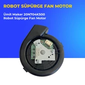 Ümit Maker 20N704K500 Robot Süpürge Fan Motor thumbnail 3