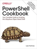 PowerShell Cookbook: Your Complete Guide to Scripting the Ubiquitous Object-Based Shell 4th Edition Lee Holmes thumbnail 2