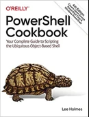 PowerShell Cookbook: Your Complete Guide to Scripting the Ubiquitous Object-Based Shell 4th Edition Lee Holmes thumbnail 1