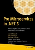 Pro Microservices in .NET 6: With Examples Using ASP.NET Core 6, MassTransit, and Kubernetes Whitesell Richardson thumbnail 2