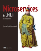 Microservices in .NET, Second Edition 2nd ed. Gammelgaard thumbnail 1