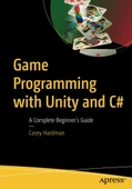 Game Programming with Unity and C#: A Complete Beginner’s Guide Casey Hardman thumbnail 1
