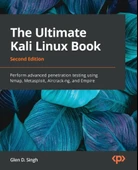 The Ultimate Kali Linux Book - Second Edition: Perform advanced penetration testing using Nmap, Metasploit, Aircrack-ng, and Empire 2nd ed. Glen D Singh thumbnail 2