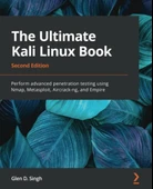 The Ultimate Kali Linux Book - Second Edition: Perform advanced penetration testing using Nmap, Metasploit, Aircrack-ng, and Empire 2nd ed. Glen D Singh thumbnail 1