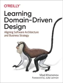 Learning Domain-Driven Design: Aligning Software Architecture and Business Strategy Vlad Khononov thumbnail 2
