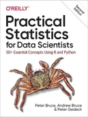 Practical Statistics for Data Scientists: 50+ Essential Concepts Using R and Python 2nd Edition Bruce thumbnail 2