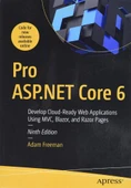Pro ASP.NET Core 6: Develop Cloud-Ready Web Applications Using MVC, Blazor, and Razor Pages 9th ed. Adam Freeman thumbnail 1