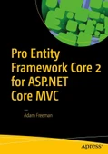 Pro Entity Framework Core 2 for ASP.NET Core MVC Adam Freeman thumbnail 2