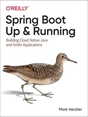 Spring Boot: Up and Running: Building Cloud Native Java and Kotlin Applications Mark Heckler thumbnail 1