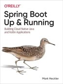 Spring Boot: Up and Running: Building Cloud Native Java and Kotlin Applications Mark Heckler thumbnail 2