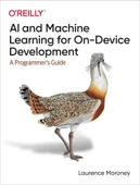 AI and Machine Learning for On-Device Development: A Programmer's Guide Laurence Moroney thumbnail 2