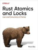 Rust Atomics and Locks: Low-Level Concurrency in Practice Mara Bos thumbnail 2