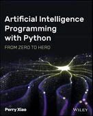 Artificial Intelligence Programming with Python: From Zero to Hero: From Zero to Hero Perry Xiao thumbnail 1