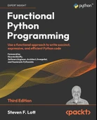 Functional Python Programming  Use a functional approach to write succinct, expressive, and efficient Python code 3rd ed. Steven F Lott thumbnail 2