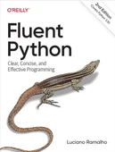 Fluent Python: Clear, Concise, and Effective Programming 2nd Edition Covers python 3.10 Luciano Ramalho thumbnail 2
