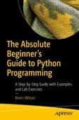 The Absolute Beginner's Guide to Python Programming: A Step-by-Step Guide with Examples and Lab Exercises Kevin Wilson thumbnail 2
