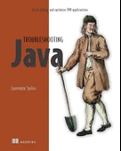 Troubleshooting Java: Read, debug, and optimize JVM applications Laurentiu Spilca thumbnail 2