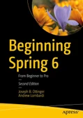Beginning Spring 6: From Beginner to Pro 2nd ed. Ottinger Lombardi thumbnail 1