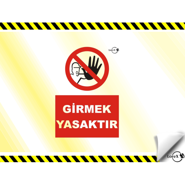 Lorex PVC Girmek Yasaktır Uyarı İkaz Levhası ürün görseli 1