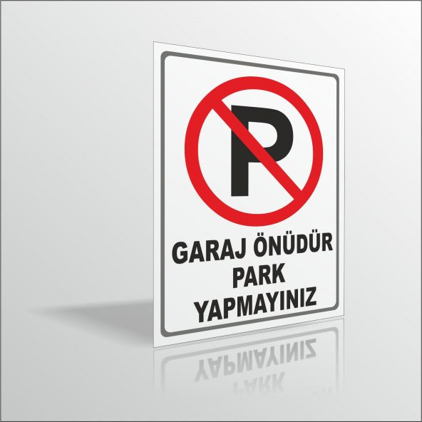 Garaj Önüdür Park Yapmayınız Uyarı İkaz Levhası Panosu Tabelası ürün görseli 1
