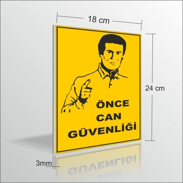 Sarı Zeminli Önce Can Güvenliği Uyarı ve İkaz Levhası 3mmx18x24cm ürün görseli 1