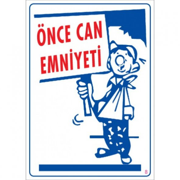 UYARI LEVHALARI''ÖNCE CAN EMNİYETİ" PVC LEVHA ürün görseli 1