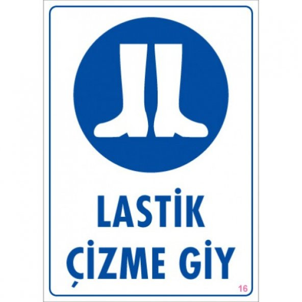 SÖNSAN UYARI LEVHALARI "LASTİK ÇİZME GİY" PVC 25*35 ürün görseli 1