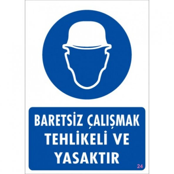SÖNSAN UYARI LEVHALARI "BARETSİZ ÇALIŞMAK TEHLİKELİ VE YASAKTIR" PVC 25*35 ürün görseli 1