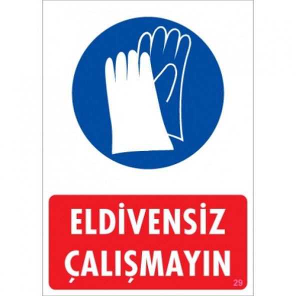 SÖNSAN UYARI LEVHALARI "ELDİVENSİZ ÇALIŞMAYIN " PVC 25*35 ürün görseli 1