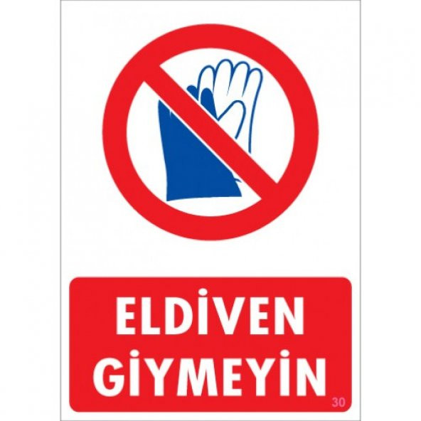 SÖNSAN UYARI LEVHALARI "ELDİVEN GİYMEYİN" PVC 25*35 ürün görseli 1