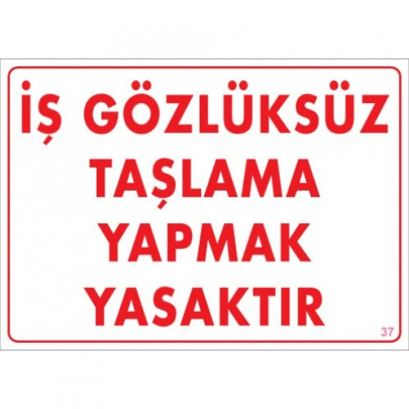 SÖNSAN UYARI LEVHALARI "İŞ GÖZLÜKSÜZ TAŞLAMA YAPMAK YASAKTIR" PVC 25*35 ürün görseli 1