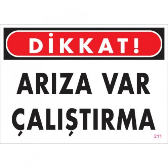 SÖNSAN UYARI LEVHALARI "ARIZA VAR ÇALIŞTIRMA" PVC 25*35 ürün görseli 1
