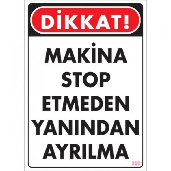SÖNSAN UYARI LEVHALARI "MAKİNA STOP ETMEDEN YANINDAN AYRILMA" PVC 25*35 ürün görseli 1