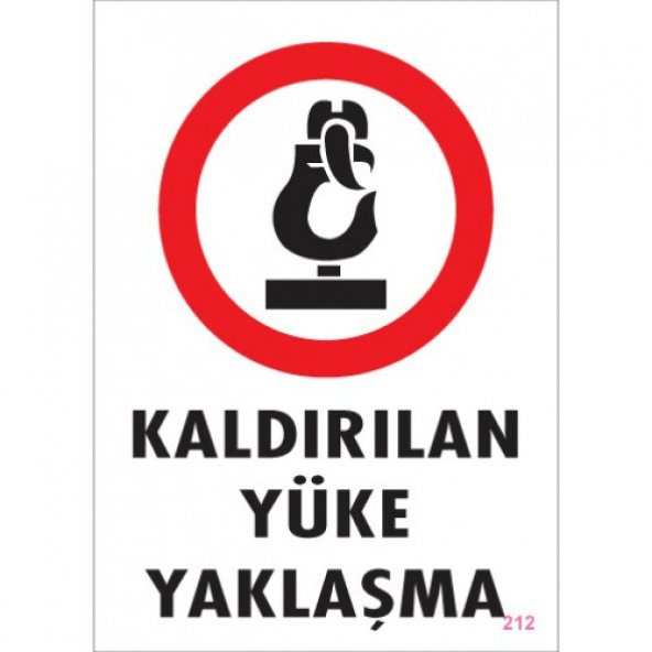 SÖNSAN UYARI LEVHALARI "KALDIRILAN YÜKE YAKLAŞMA" PVC 25*35 ürün görseli 1