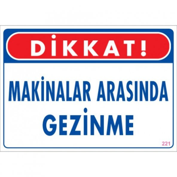 SÖNSAN UYARI LEVHALARI "MAKİNALAR ARASINDA GEZİNME" PVC 25*35 ürün görseli 1