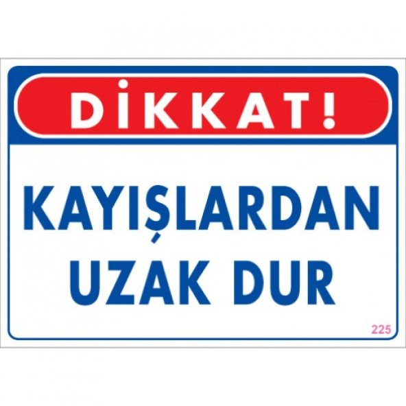 SÖNSAN UYARI LEVHALARI "KAYIŞLARDAN UZAK DUR" PVC 25*35 ürün görseli 1