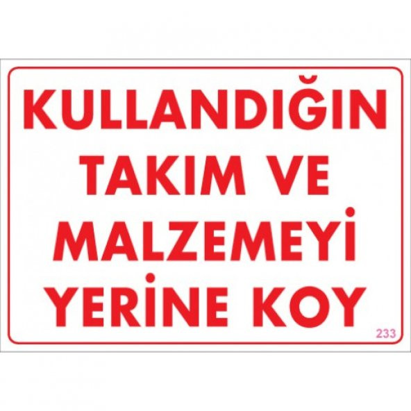 SÖNSAN UYARI LEVHALARI "KULLANDIĞIN TAKIM VE MALZEMEYİ YERİNE KOY" PVC 25*35 ürün görseli 1