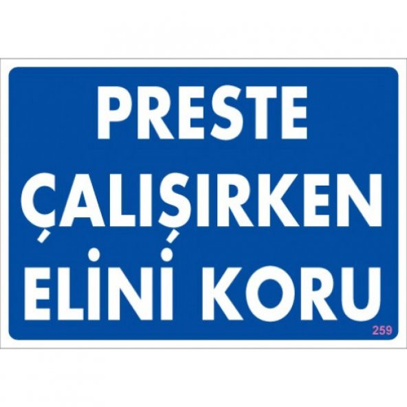 SÖNSAN UYARI LEVHALARI "PRESTE ÇALIŞIRKEN ELİNİ KORU" PVC 25*35 ürün görseli 1