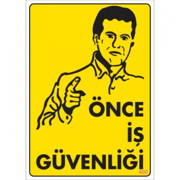 UYARI LEVHALARI'' ÖNCE İŞ GÜVENLİĞİ ''PVC LEVHA ürün görseli 1