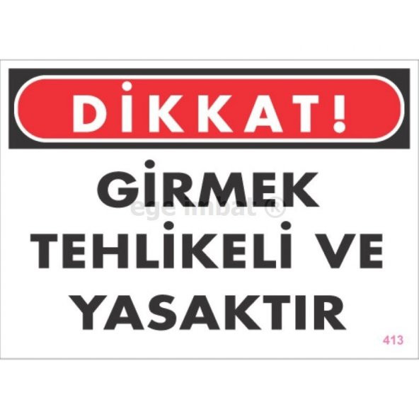 UYARI LEVHALARI''GİRMEK TEHLİKELİ VE YASAKTIR'' PVC LEVHA ürün görseli 1